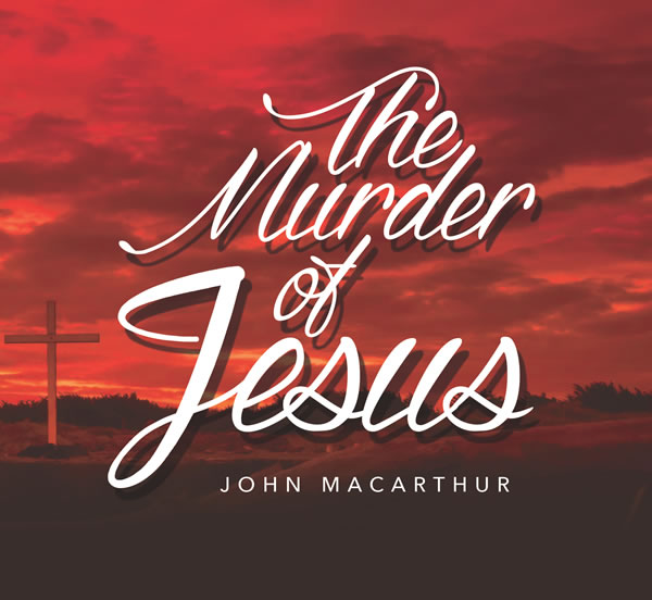 The Murder of Jesus