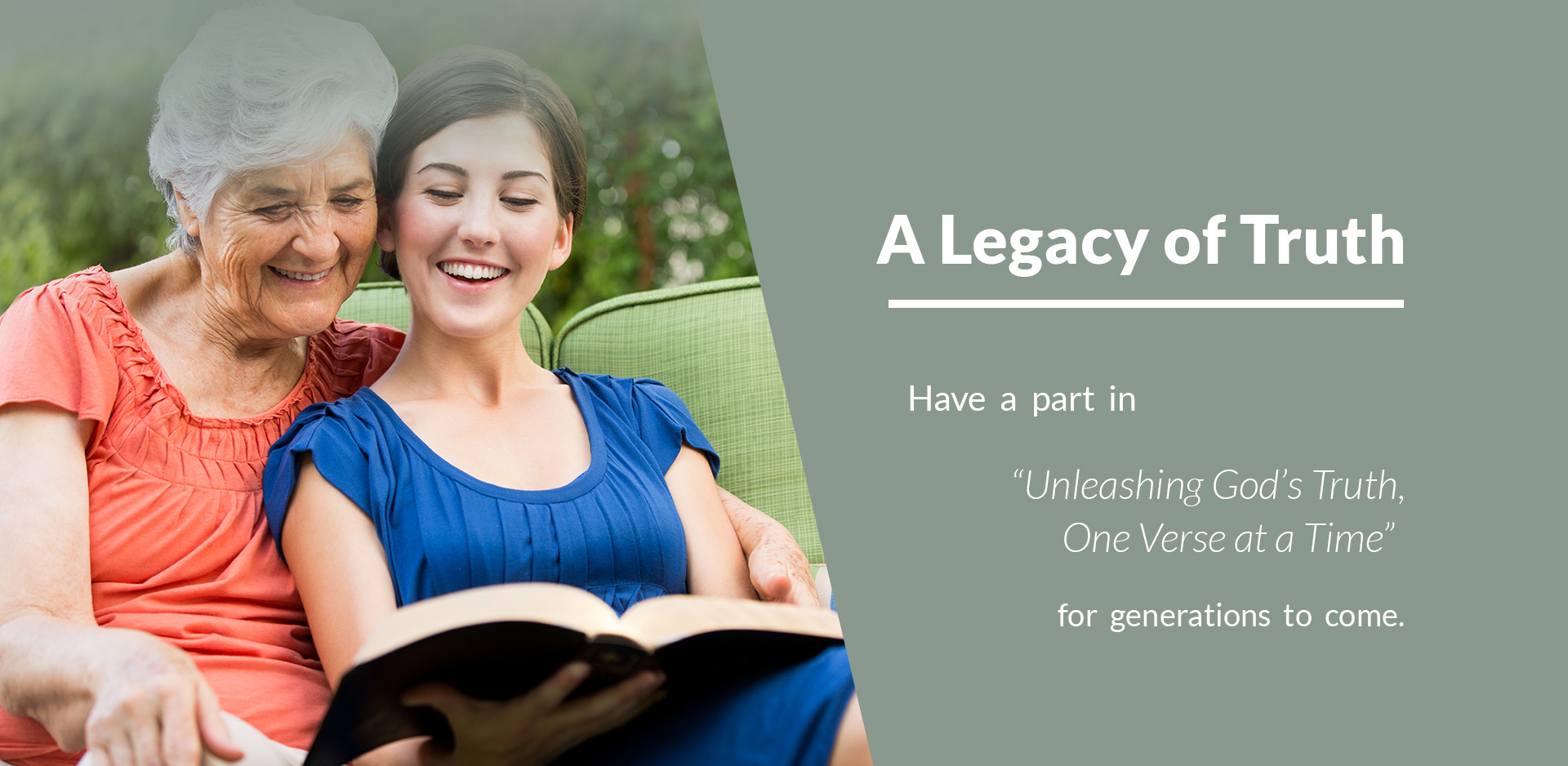 A Legacy of Truth - Have a Part In 'Unleashing God’s Truth, One Verse at a Time' For Generations to Come
