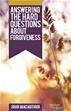 Answering the Hard Questions About Forgiveness (Booklet)