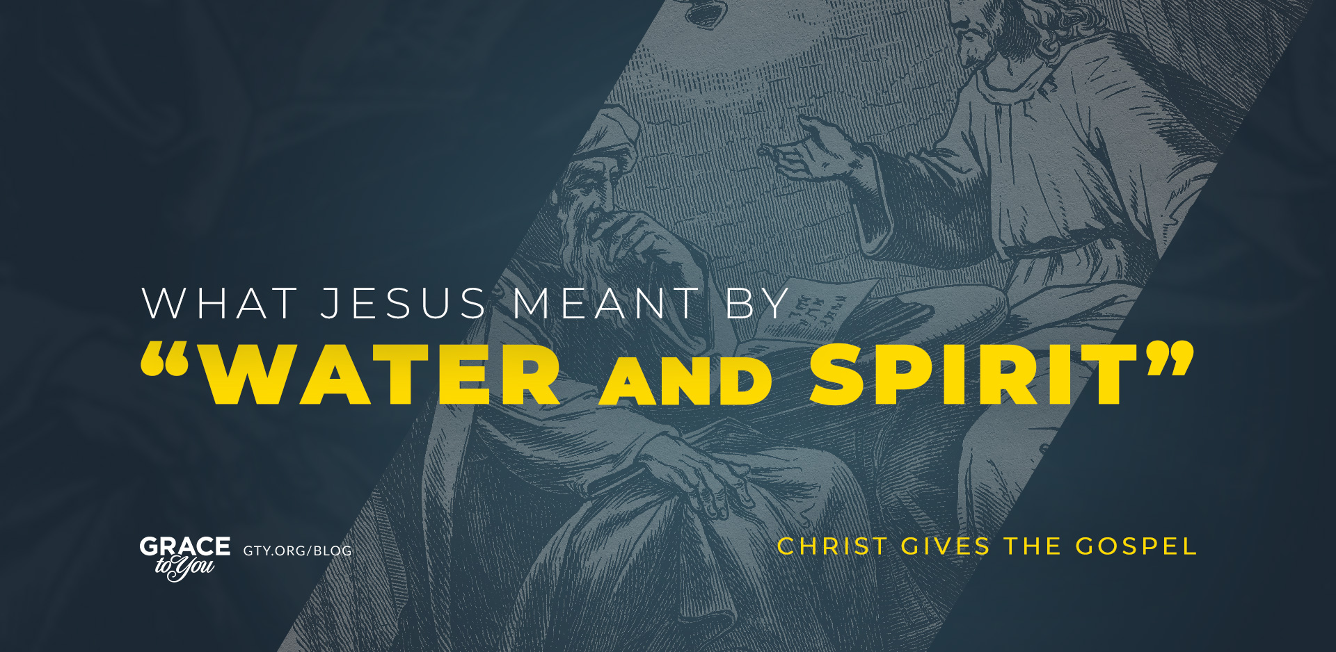 What Jesus Meant by “Water and the Spirit”