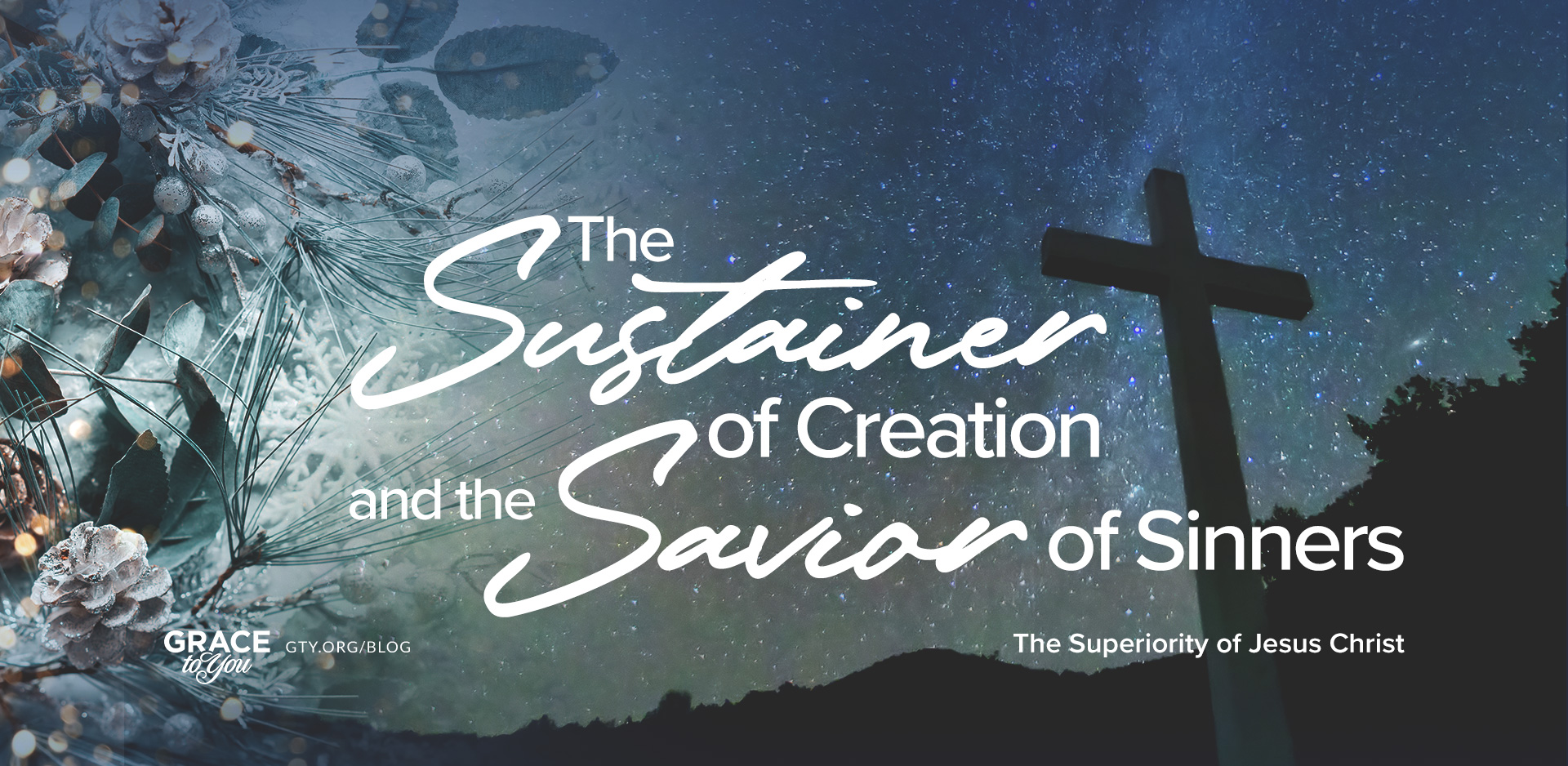 The Sustainer of Creation and the Savior of Sinners