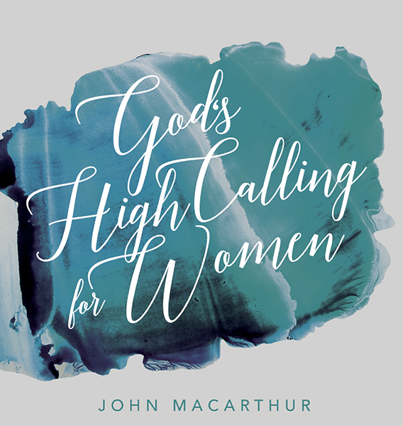 God's High Calling for Women
(Topical Series)