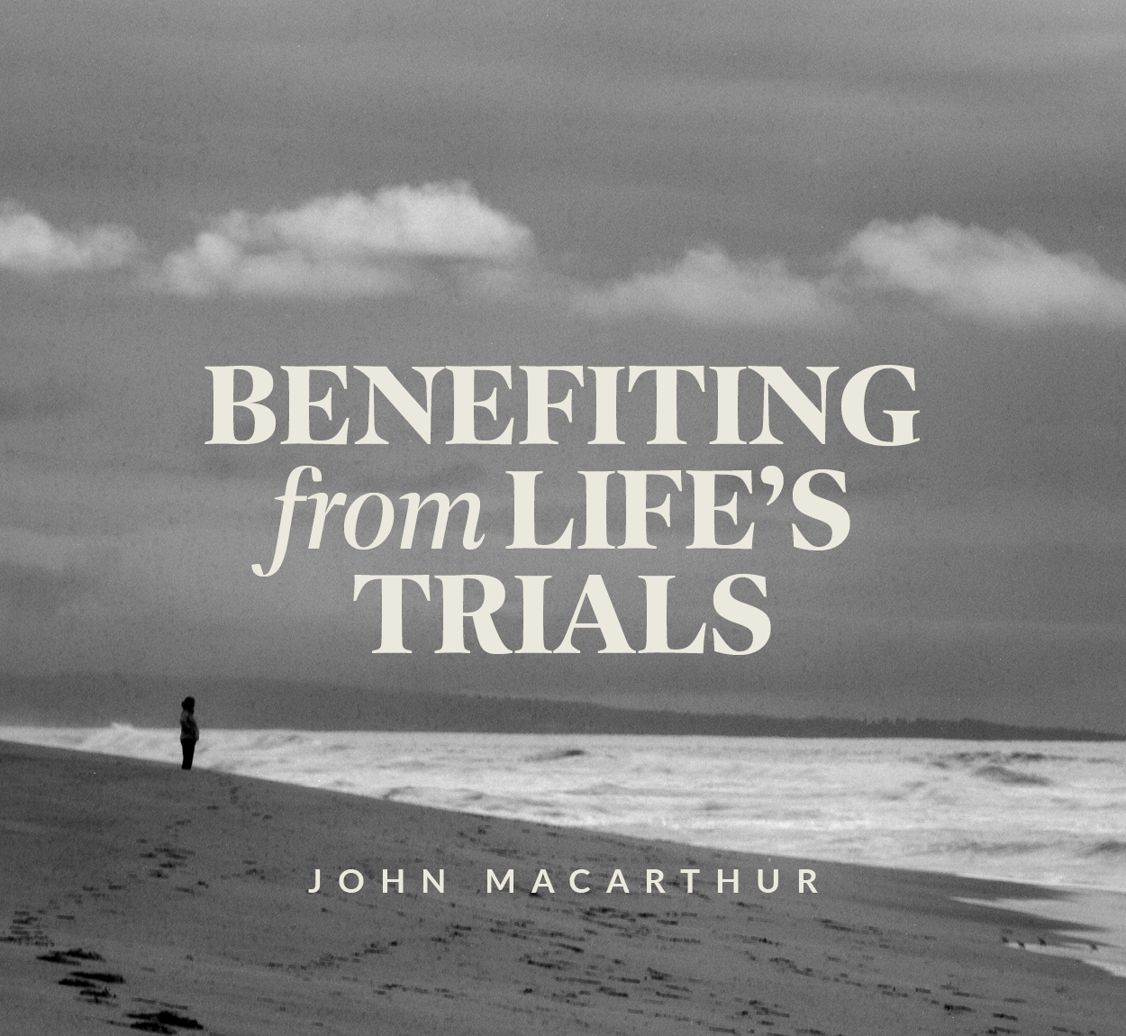 Benefiting from Life's Trials
(Topical Series)