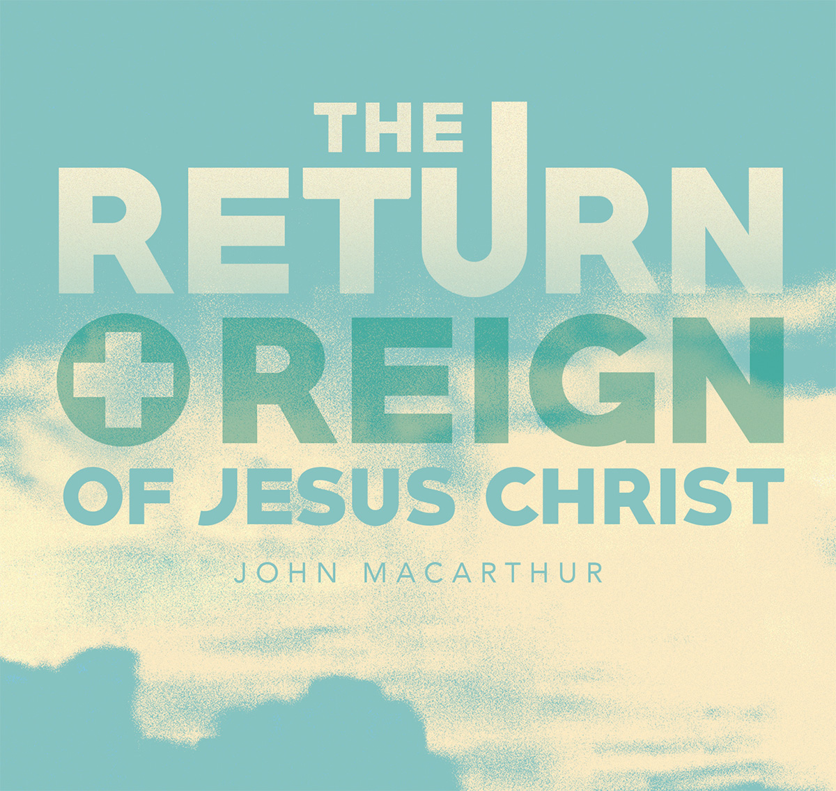 The Return and Reign of Jesus Christ
(Topical Series)