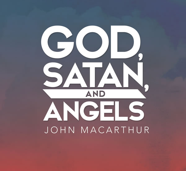 God, Satan, and Angels
(Topical Series)