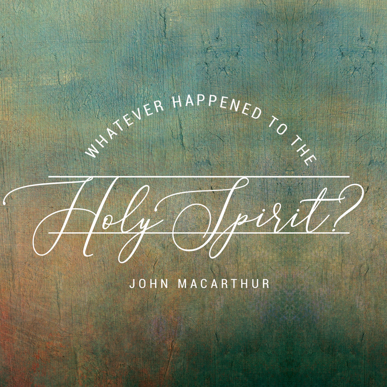 Whatever Happened to the Holy Spirit?