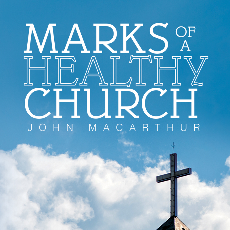 Marks of a Healthy Church
(Topical Series)