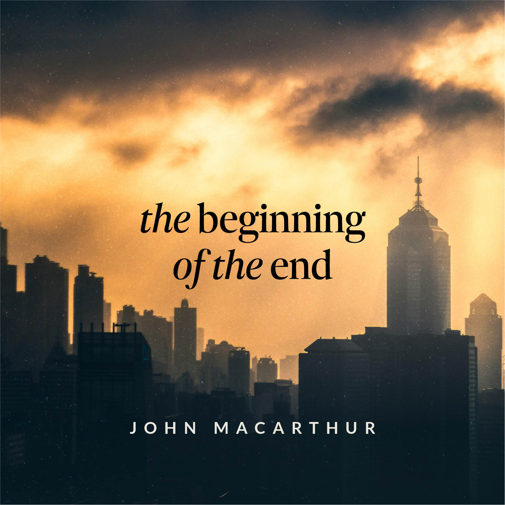 The Beginning of the End
(Topical Series)