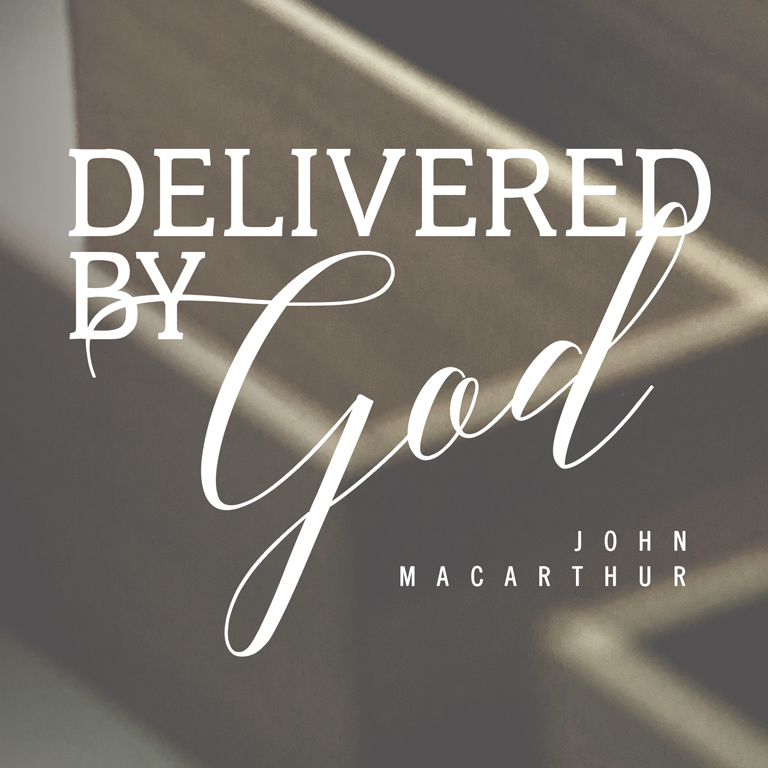 Delivered by God
(Topical Series)