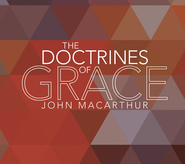 The Doctrines of Grace
(Topical Series)