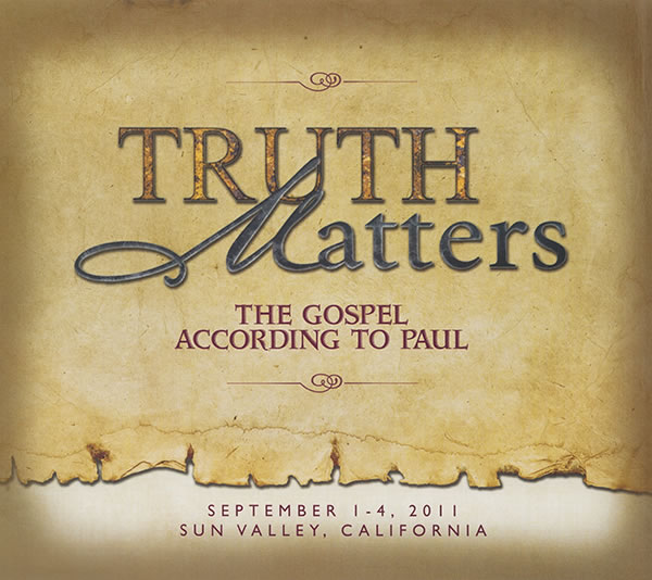 Truth Matters 2011: The Gospel According to Paul