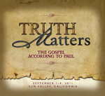 Truth Matters: The Gospel According to Paul
(Topical Series)
