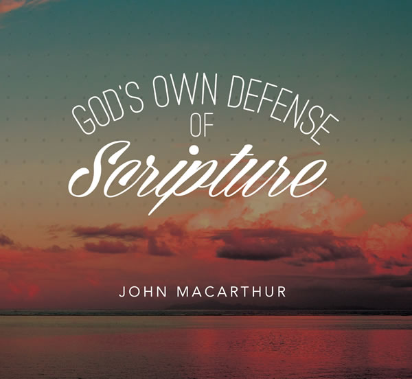 God’s Own Defense of Scripture
(Topical Series)