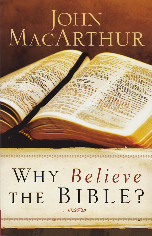 Why Believe the Bible? 