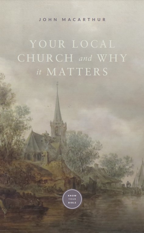 Your Local Church and Why It Matters