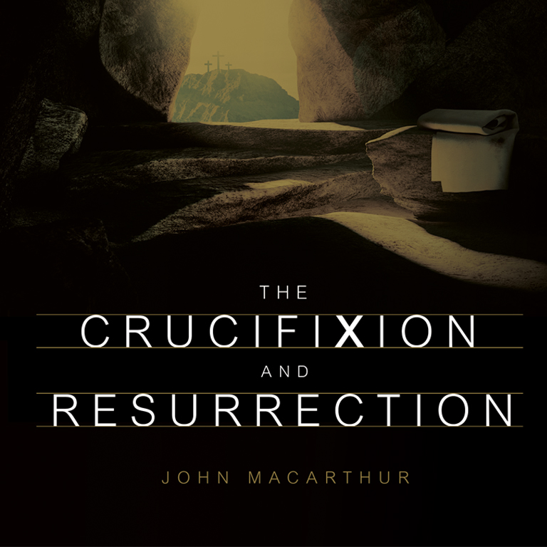 The Crucifixion and Resurrection
(Topical Series)