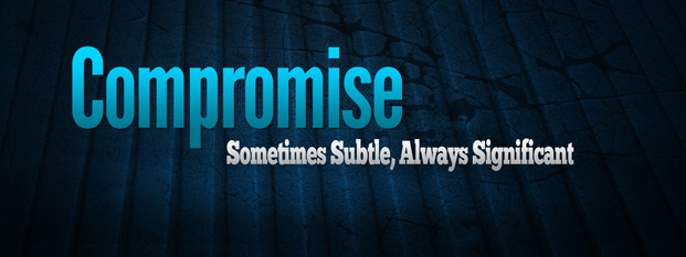 Compromise: Sometimes Subtle, Always Significant
