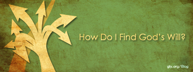 How Do I Find God’s Will?