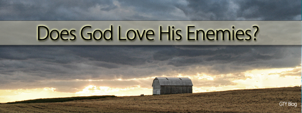 Does God Love His Enemies?