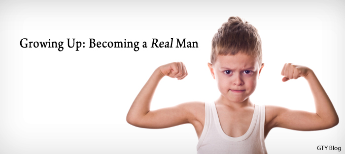 Growing Up: Becoming a Real Man