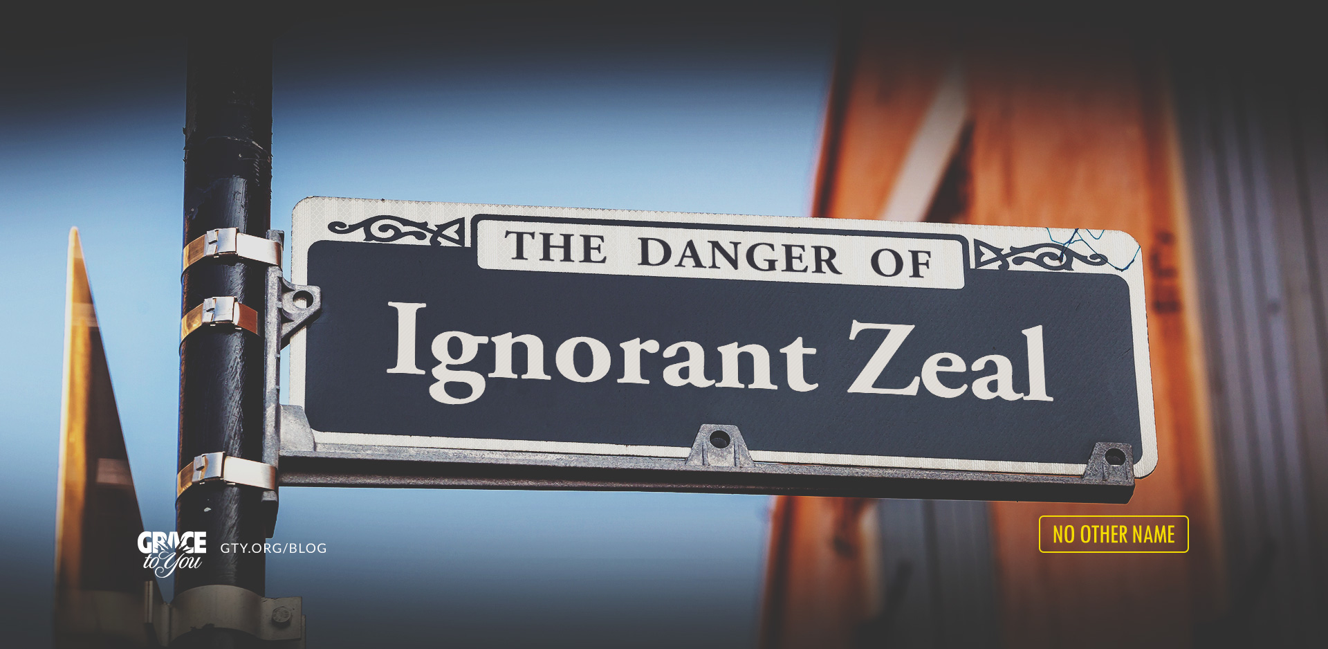 The Danger of Ignorant Zeal