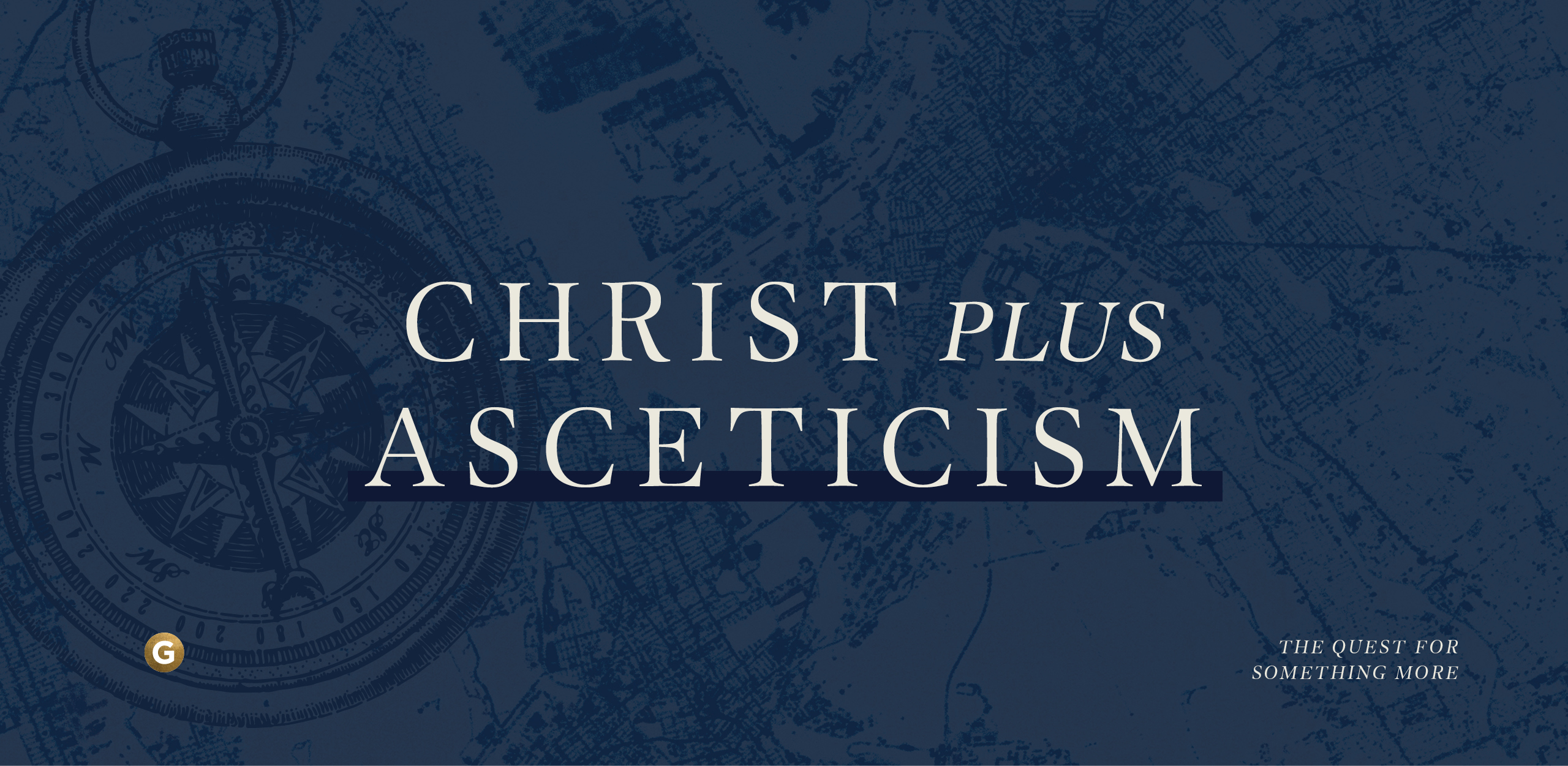 Christ Plus Asceticism